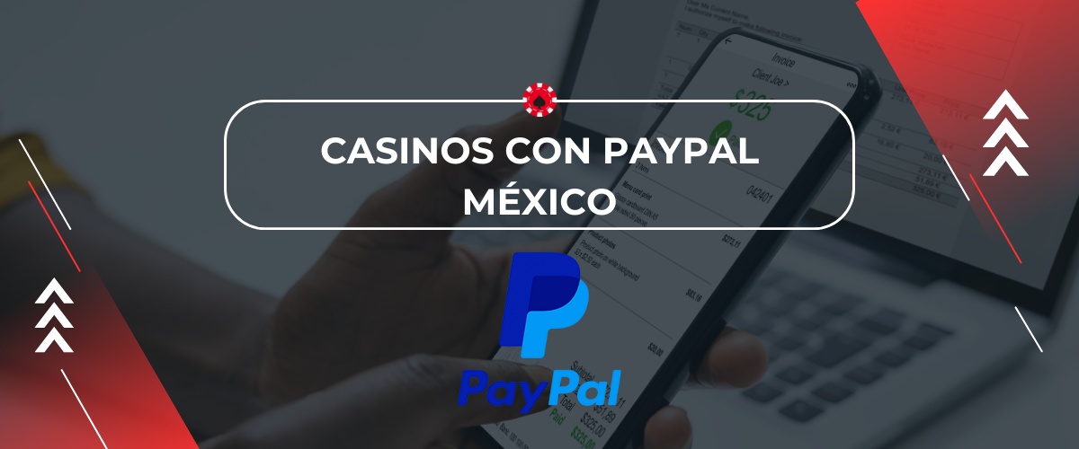 Casinos con PayPal MX