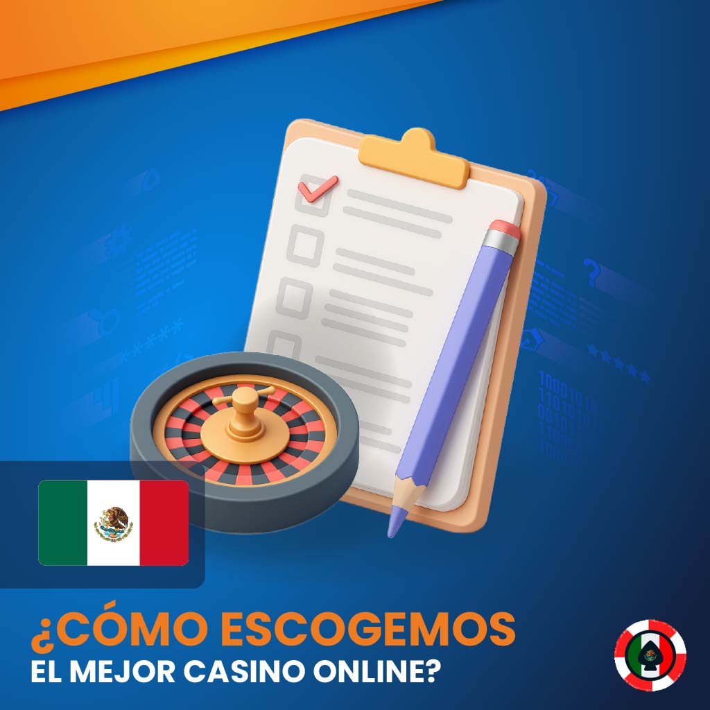 México Cómo escogemos el mejor casino online