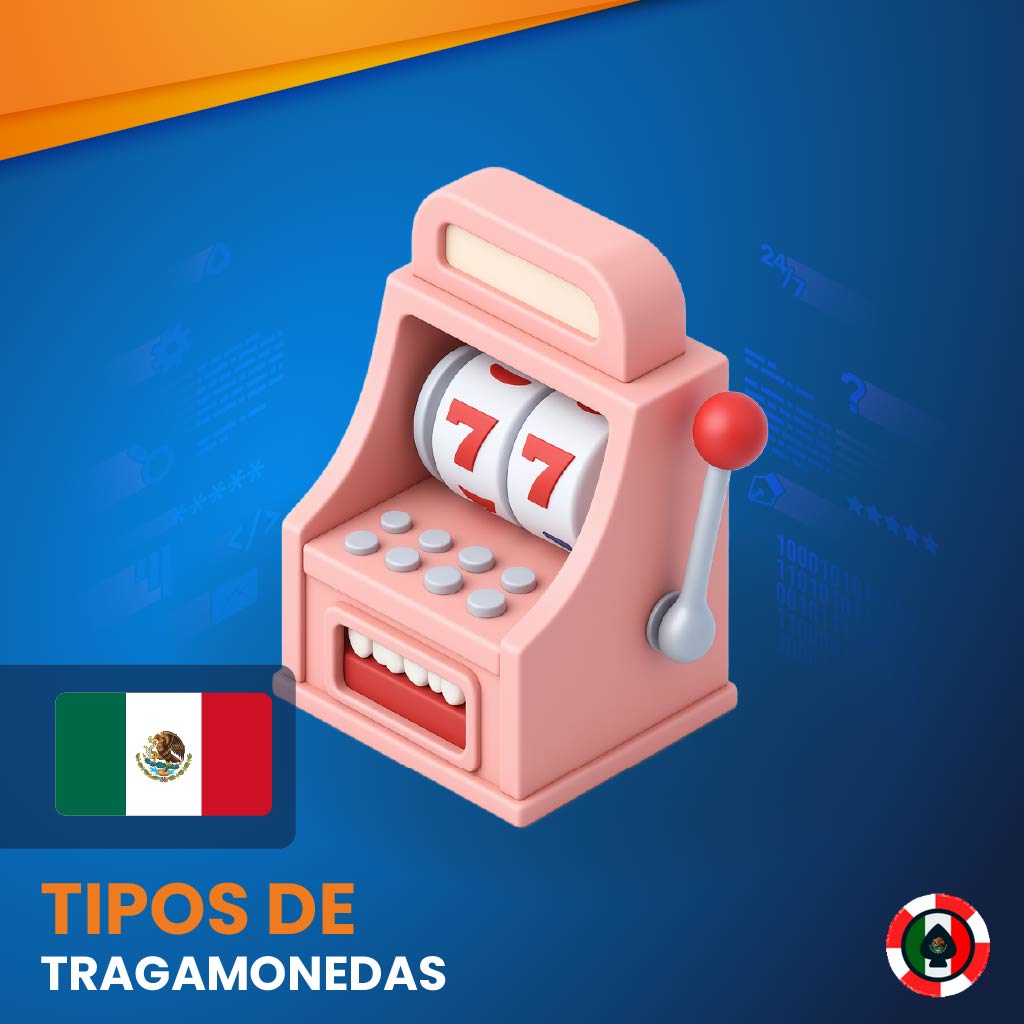 Tipos de tragamonedas que puedes encontrar en los casinos online de México