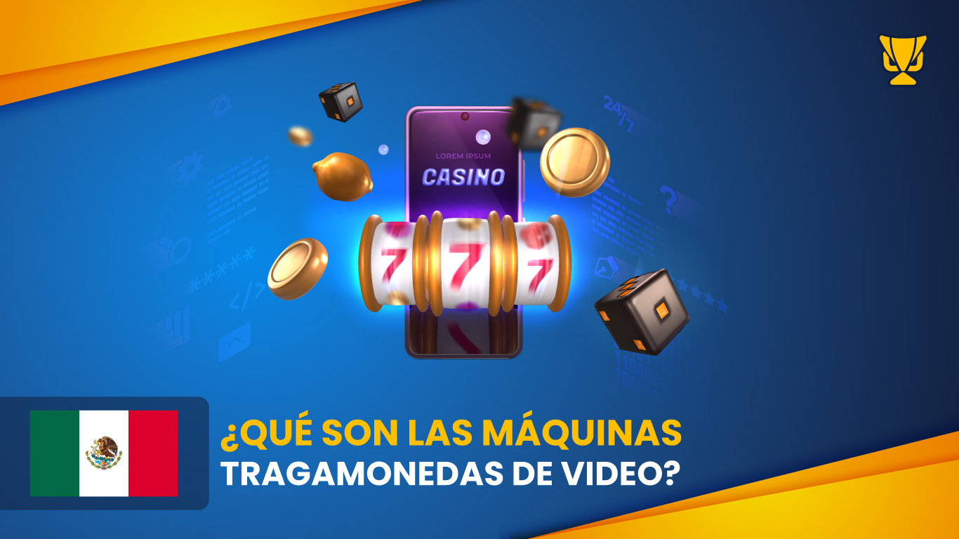 ¿Qué son las máquinas tragamonedas de video?